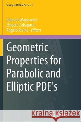 Geometric Properties for Parabolic and Elliptic PDE's Rolando Magnanini, Shigeru Sakaguchi, Angelo Alvino 9788847056121 Springer Verlag - książka