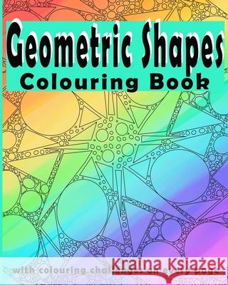 Geometric Shapes Colouring Book Laurette Seddon 9781661572082 Independently Published - książka