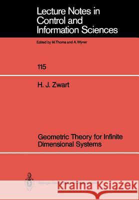 Geometric Theory for Infinite Dimensional Systems Hans J. Zwart 9783540505129 Springer-Verlag Berlin and Heidelberg GmbH &  - książka