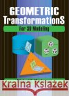 Geometric Transformations for 3D Modeling Michael E. Mortenson 9780831133382 Industrial Press