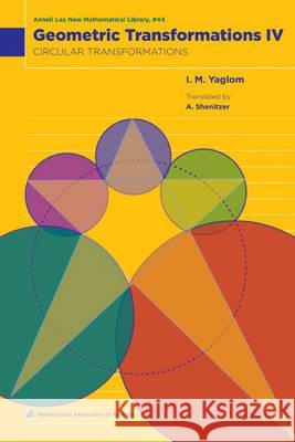 Geometric Transformations: Volume 4, Circular Transformations Yaglom, I. M. 9780883856482 Mathematical Association of America - książka
