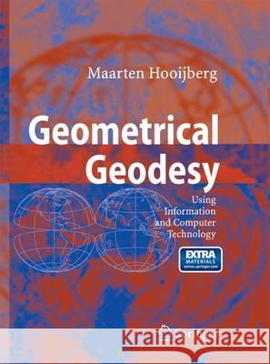 Geometrical Geodesy: Using Information and Computer Technology Hooijberg, Maarten 9783642433368 Springer - książka