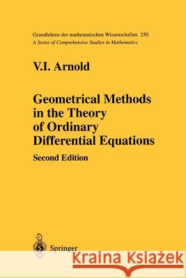 Geometrical Methods in the Theory of Ordinary Differential Equations V. I. Arnold 9781461269946 Springer - książka