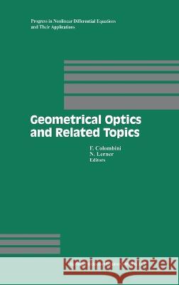 Geometrical Optics and Related Topics F. Colombini Nicolas Lerner Ferrucio Colombini 9780817639587 Birkhauser - książka