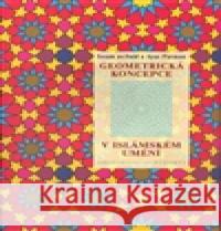 Geometrická koncepce v islámském umění A. Parman 9788072039111 Půdorys - książka