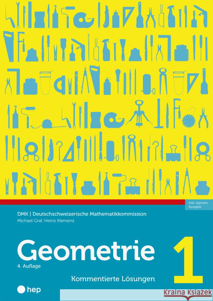 Geometrie 1 - Kommentierte Lösungen (Print inkl. E-Book Edubase, Neuauflage 2024) DMK Deutschschweizerische Mathematikkommission, Graf, Michael, Klemenz, Heinz 9783035526035 hep Verlag - książka