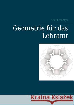 Geometrie für das Lehramt Knut Smoczyk 9783748166160 Books on Demand - książka