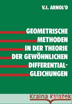 Geometrische Methoden in Der Theorie Der Gewöhnlichen Differentialgleichungen Arnold 9783034871266 Birkhauser - książka