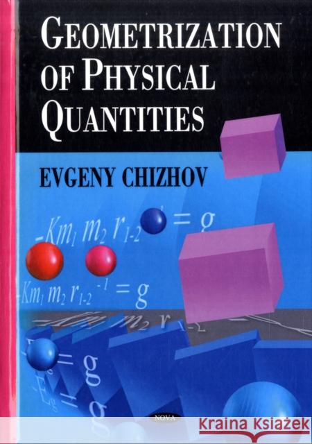 Geometrization of Physical Quantities Evgeny Chizhov 9781606923023 Nova Science Publishers Inc - książka