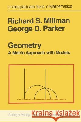 Geometry: A Metric Approach with Models R S Millman G D Parker  9781468401325 Springer - książka