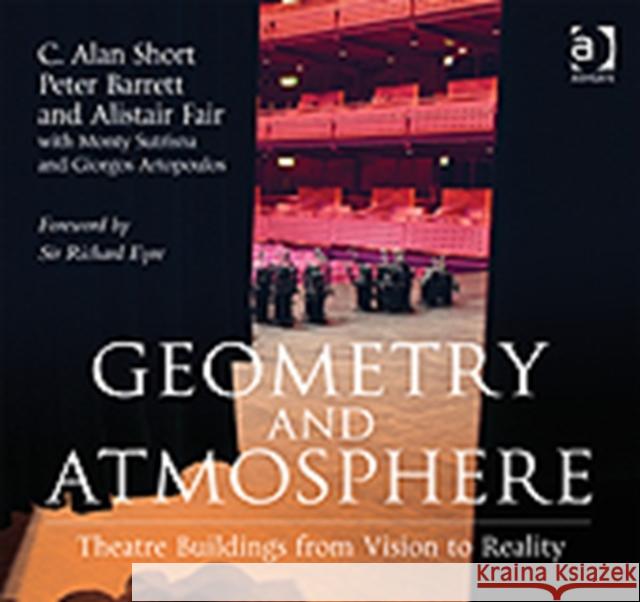 Geometry and Atmosphere: Theatre Buildings from Vision to Reality Short, C. Alan 9780754674047 Ashgate Publishing Limited - książka