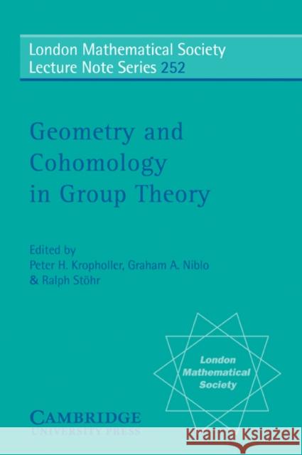 Geometry and Cohomology in Group Theory  9780521635561 CAMBRIDGE UNIVERSITY PRESS - książka