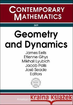 Geometry and Dynamics James Eells Etienne Ghys Mikhail Lyubich 9780821838518 American Mathematical Society - książka