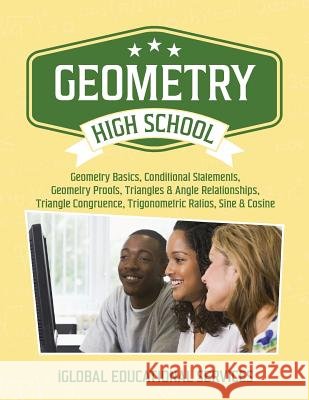 Geometry: High School Math Tutor Lesson Plans: Geometry Basics, Conditional Statements, Geometry Proofs, Triangles & Angle Relat Iglobal Educational Services 9781944346751 Iglobal Educational Services - książka