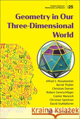 Geometry in Our Three-Dimensional World Alfred S. Posamentier Guenter Maresch Bernd Thaller 9789811237102 World Scientific Publishing Company - książka