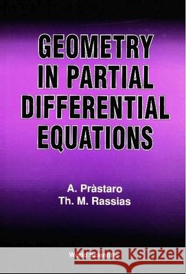 Geometry in Partial Differential Equations Rassias, Themistocles M. 9789810214074 World Scientific Publishing Company - książka