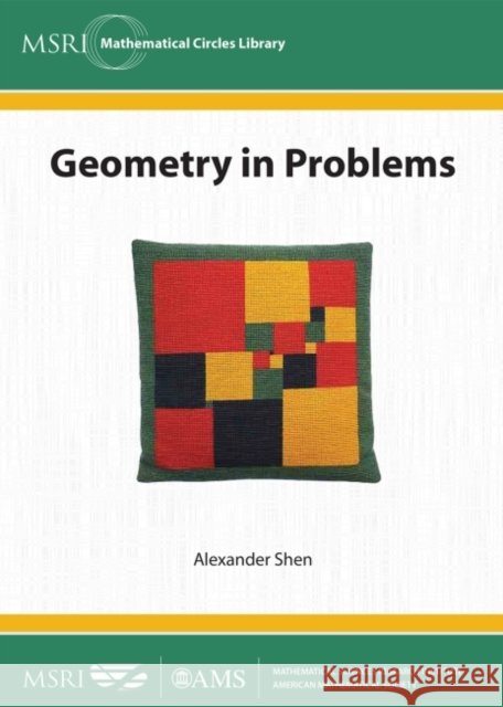Geometry in Problems  Shen, Alexander 9781470419219 MSRI Mathematical Circles Library - książka