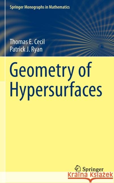 Geometry of Hypersurfaces Thomas E. Cecil Patrick J. Ryan 9781493932450 Springer - książka