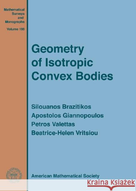 Geometry of Isotropic Convex Bodies Silouanos Brazitikos Apostolos Giannopoulos Petros Valettas 9781470414566 American Mathematical Society - książka