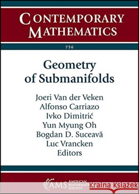 Geometry of Submanifolds Joeri Van der Veken Alfonso Carriazo Ivko Dimitric 9781470450922 American Mathematical Society - książka