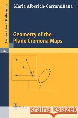 Geometry of the Plane Cremona Maps Maria Alberich-Carraminana 9783540428169 Springer-Verlag Berlin and Heidelberg GmbH &  - książka