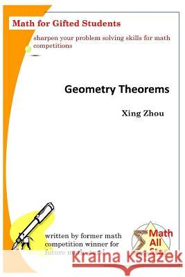 Geometry Theorems: Math for Gifted Students Xing Zhou 9781539827986 Createspace Independent Publishing Platform - książka