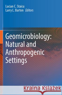 Geomicrobiology: Natural and Anthropogenic Settings  9783031543081 Springer Nature Switzerland - książka