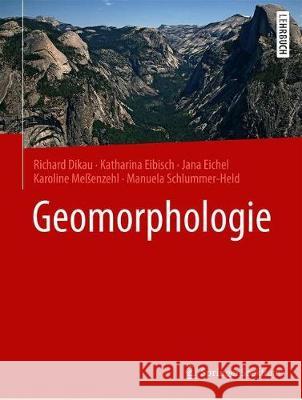 Geomorphologie Richard Dikau Katharina Eibisch Jana Eichel 9783662594018 Springer Spektrum - książka