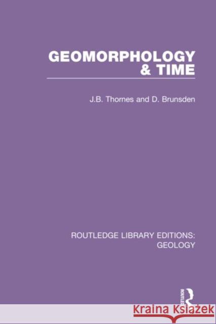 Geomorphology & Time J. B. Thornes D. Brunsden 9780367220051 Routledge - książka