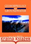 Geomorphology and Groundwater Phyllis Ed. F. Ed. Phyllis Ed. F. Brown A. G. Brown A. G. Brown 9780471957546 John Wiley & Sons