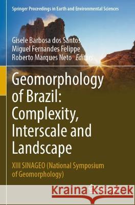 Geomorphology of Brazil: Complexity, Interscale and Landscape  9783031051807 Springer International Publishing - książka