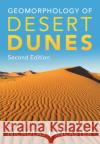 Geomorphology of Desert Dunes Nicholas Lancaster 9781108420884 Cambridge University Press