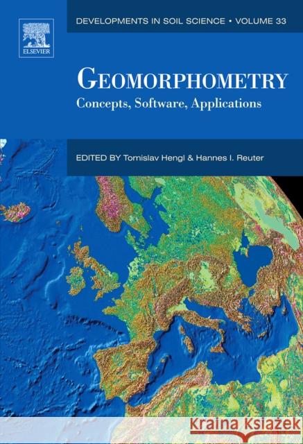 Geomorphometry: Concepts, Software, Applications Volume 33 Hengl, Tomislav 9780123743459 ELSEVIER SCIENCE PUBLISHING CO INC - książka