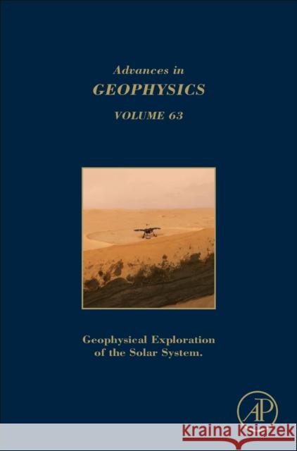 Geophysical Exploration of the Solar System: Volume 63 Schmelzbach, Cedric 9780443186981 Elsevier Science Publishing Co Inc - książka