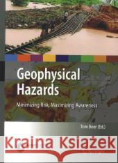 Geophysical Hazards: Minimizing Risk, Maximizing Awareness  9789400731400 Springer Netherlands - książka