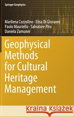 Geophysical Methods for Cultural Heritage Management Marilena Cozzolino Elisa D Paolo Mauriello 9783319747897 Springer - książka