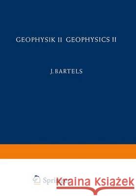 Geophysik II / Geophysics II Julius Bartels 9783642458835 Springer - książka