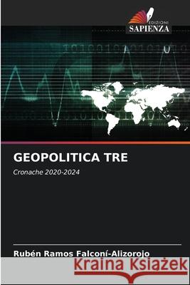 GEOPOLITICA TRE FALCONÍ-ALIZOROJO, RUBÉN RAMOS 9786209414268 Edizioni Sapienza - książka