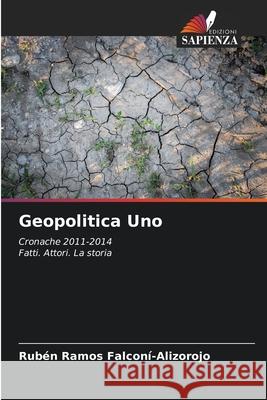 Geopolitica Uno FALCONÍ-ALIZOROJO, RUBÉN RAMOS 9786208004040 Edizioni Sapienza - książka