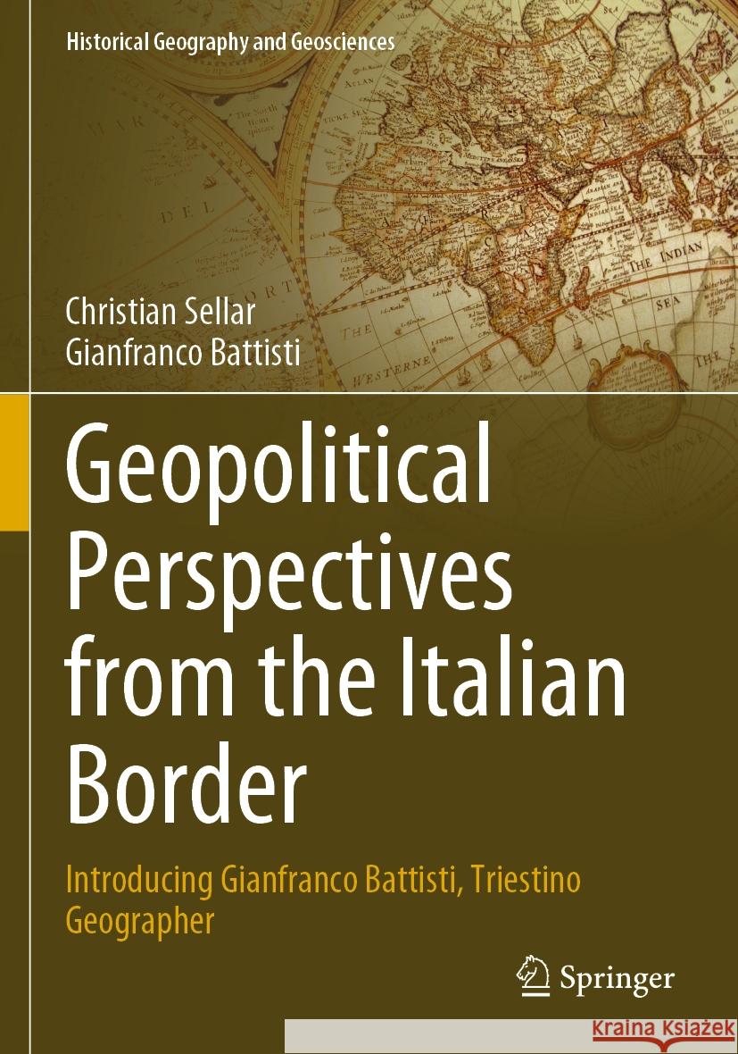 Geopolitical Perspectives from the Italian Border Christian Sellar, Battisti, Gianfranco 9783031260469 Springer International Publishing - książka