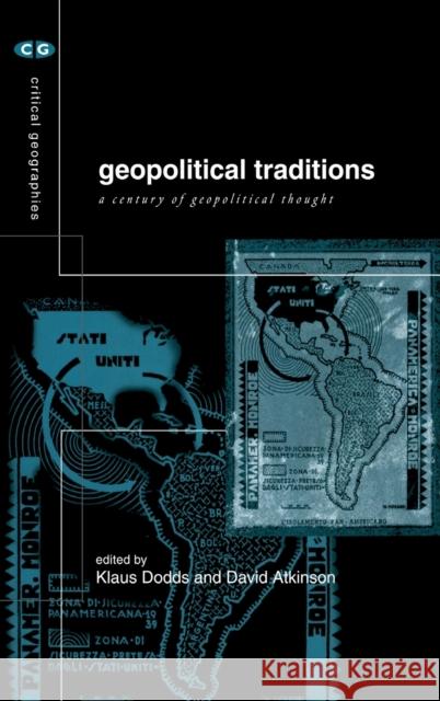 Geopolitical Traditions : Critical Histories of a Century of Geopolitical Thought Klaus Dodds David Atkinson 9780415172486 Routledge - książka