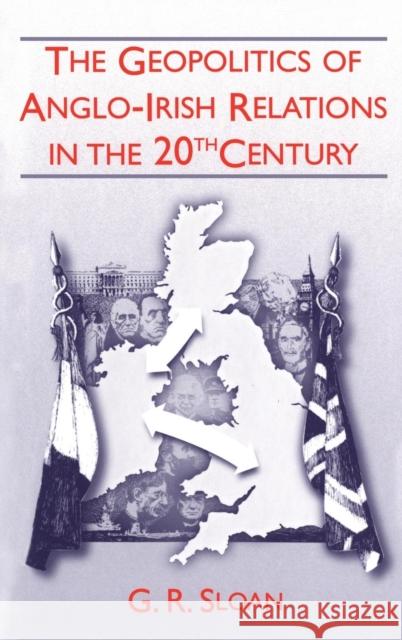 Geopolitics of Anglo-Irish Religion 20the Century Sloan, Geoffrey 9780718513566 Continuum International Publishing Group Ltd. - książka