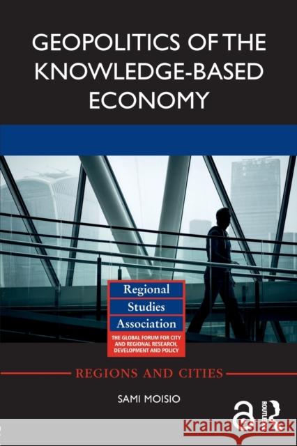 Geopolitics of the Knowledge-Based Economy Sami Moisio 9780367871314 Routledge - książka