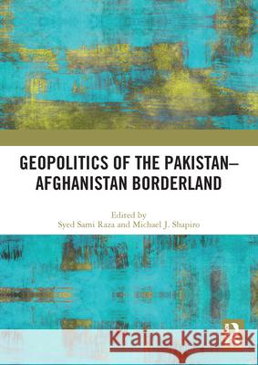 Geopolitics of the Pakistan-Afghanistan Borderland  9780367647711 Taylor & Francis Ltd - książka