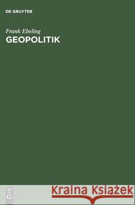 Geopolitik Frank Ebeling 9783050024691 Akademie Verlag - książka