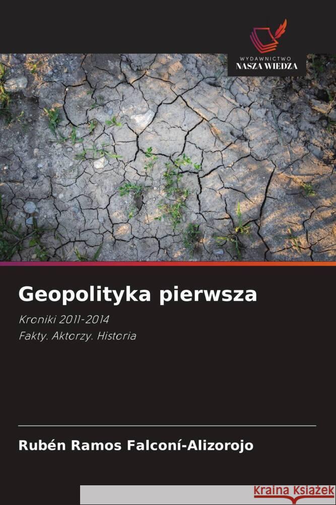 Geopolityka pierwsza FALCONÍ-ALIZOROJO, RUBÉN RAMOS 9786208004057 Wydawnictwo Nasza Wiedza - książka