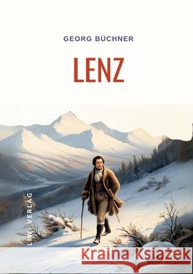 Georg B?chner: Lenz. Vollst?ndige Neuausgabe Georg B?chner 9783965429161 Liwi Literatur- Und Wissenschaftsverlag - książka