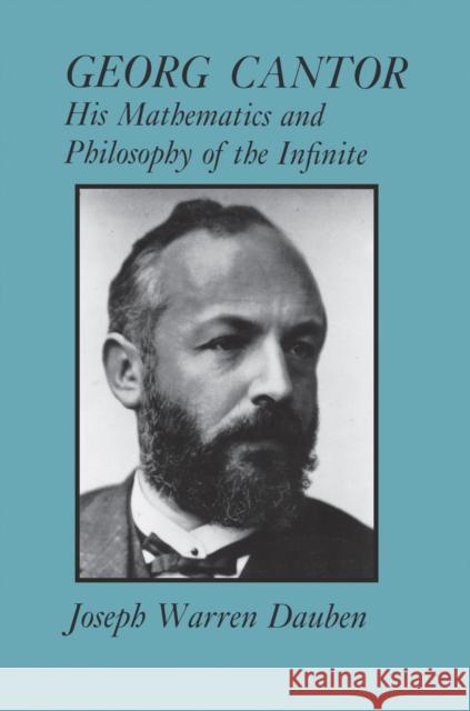 Georg Cantor: His Mathematics and Philosophy of the Infinite Dauben, Joseph Warren 9780691024479 Princeton University Press - książka