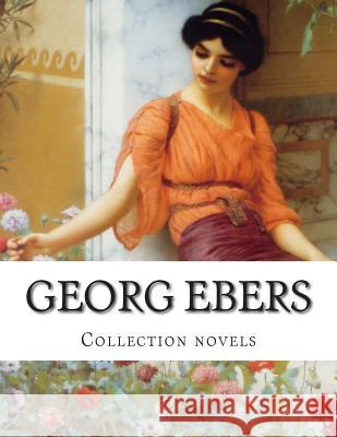Georg Ebers, Collection novels Bell, Clara 9781503224056 Createspace - książka
