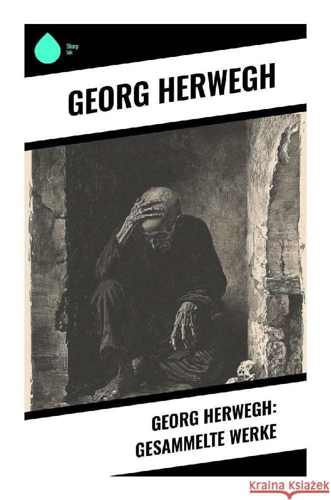 Georg Herwegh: Gesammelte Werke Herwegh, Georg 9788028345150 Sharp Ink - książka